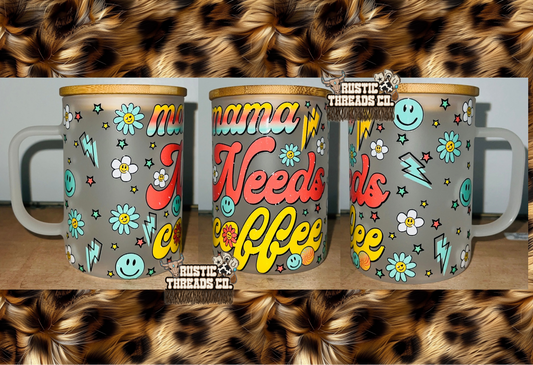 Momma Needs Coffee • 17oz